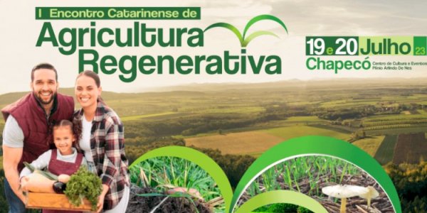 Agricultura Regenerativa ganha evento em SC