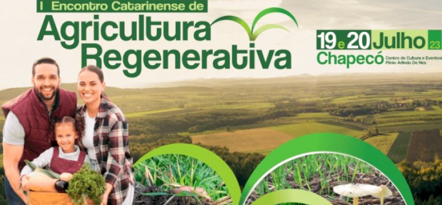 Agricultura Regenerativa ganha evento em SC